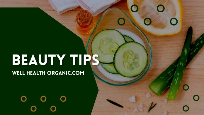 Beauty Tips - Well Health Organic.com