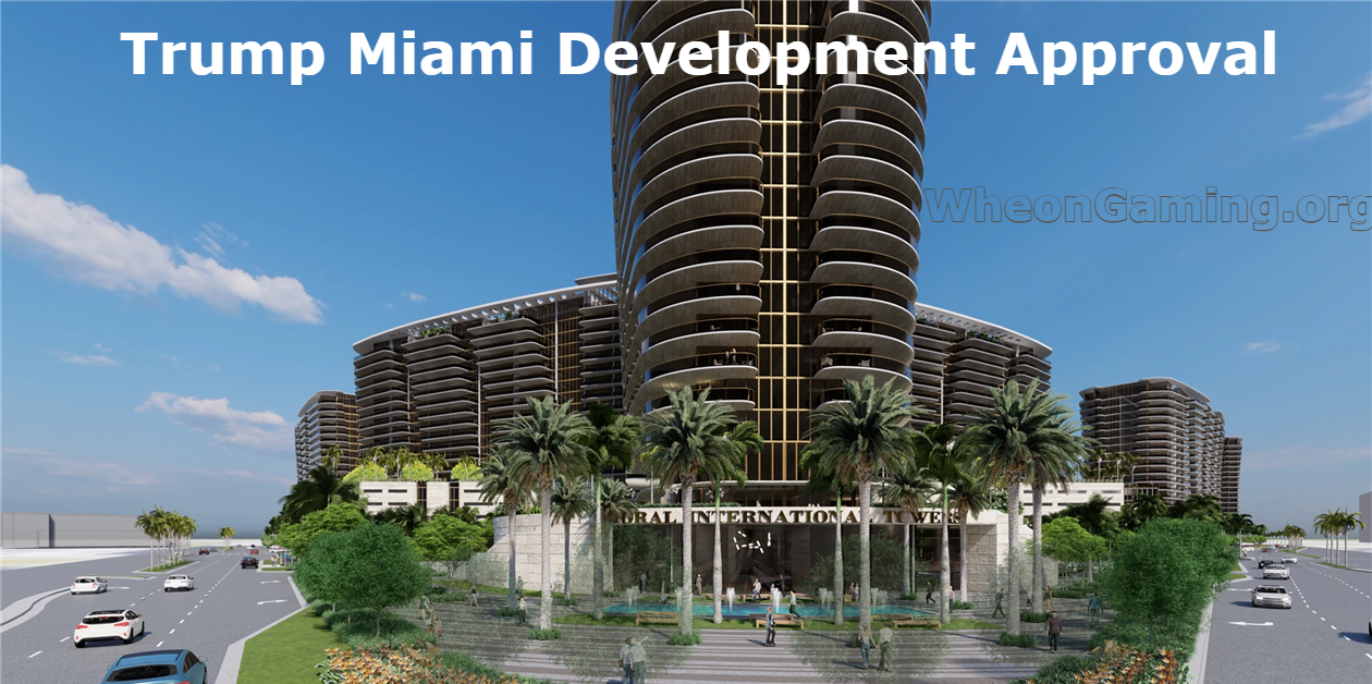 Trump Miami Development Approval: What It Means for Miami’s Future