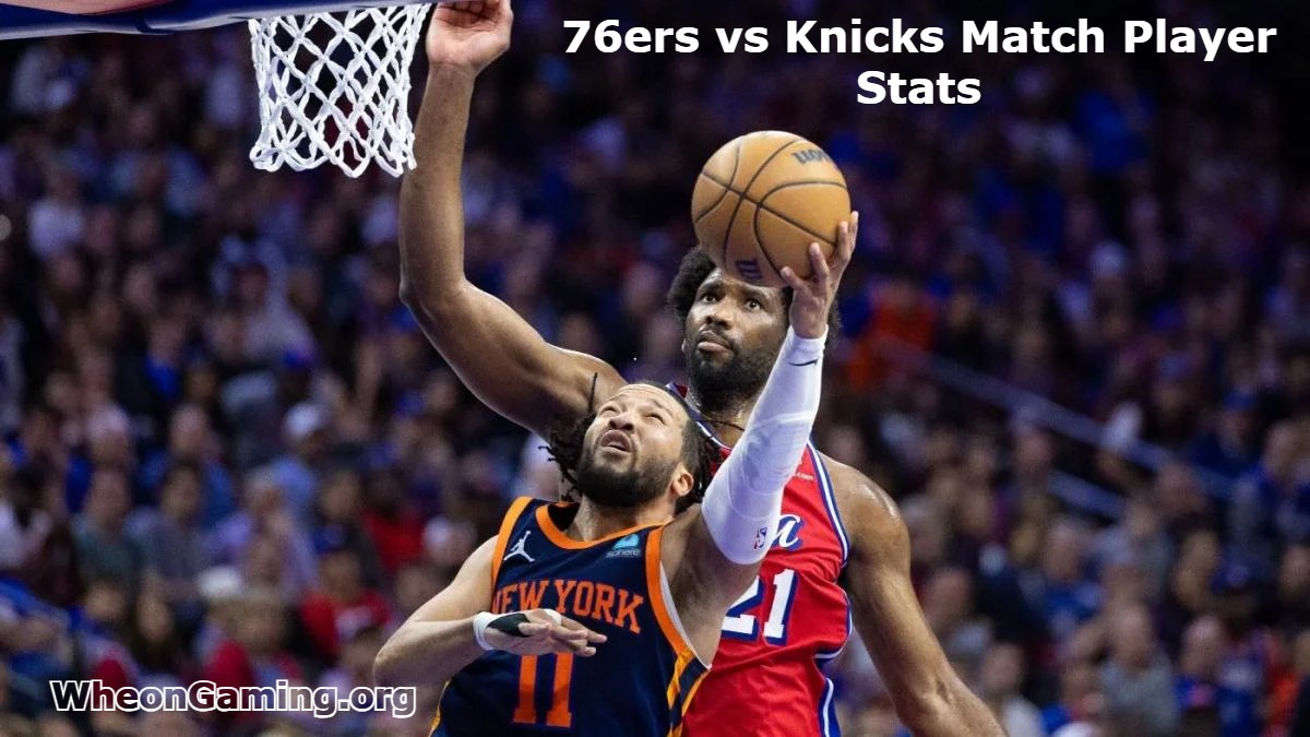 76ers vs Knicks Match Player Stats